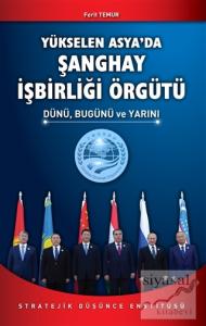 Yükselen Asya'da Şanghay İşbirliği Örgütü
