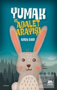 Yumak ve Adalet Arayışı