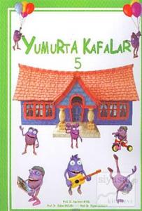 Yumurta Kafalar - 5