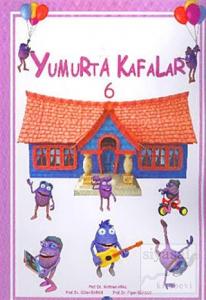 Yumurta Kafalar - 6