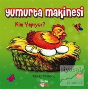 Yumurta Makinesi Kim Yapıyor?