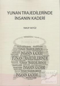 Yunan Trajedilerinde İnsanın Kaderi