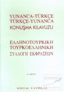Yunanca-Türkçe Türkçe-Yunanca Konuşma Kılavuzu