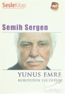 Yunus Emre - Kuruyuduk Yaş Olduk