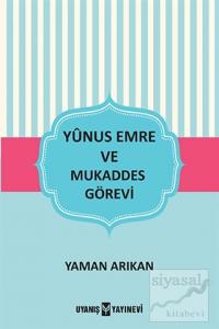 Yunus Emre ve Mukaddes Görevi