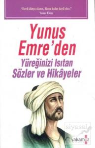 Yunus Emre'den Yüreğinizi Isıtan Sözler ve Hikayeler