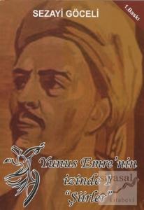 Yunus Emre'nin İzinde 1 Şiirler