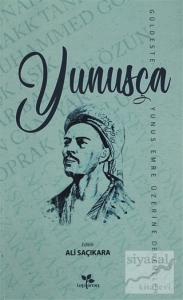 Yunusça Güldeste (Yunus Emre Üzerine Denemeler)