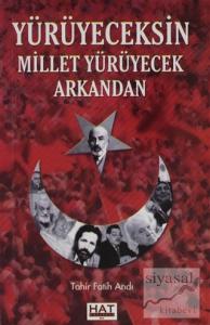 Yürüyeceksin Millet Yürüyecek Arkandan