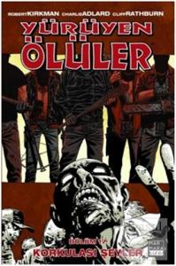 Yürüyen Ölüler Bölüm 17 : Korkulası Şeyler