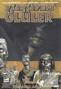 Yürüyen Ölüler Bölüm 4 : Yaşama Arzusu