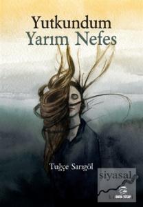 Yutkundum Yarım Nefes Yutkundum Yarım Nefes
