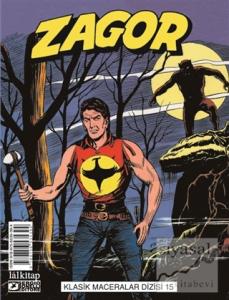 Zagor Klasik Maceralar Cilt: 15 - Kurt Adam-Gizli Şehir-Kaçaklar-Nehirde Ölüm