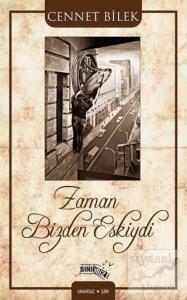 Zaman Bizden Eskiydi