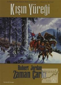 Zaman Çarkı 9. Cilt: Kışın Yüreği 1. Kitap