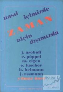 Zaman Nasıl İçimizde Niçin Dışımızda