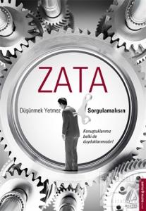 Zata: Düşünmek Yetmez, Sorgulamalısın