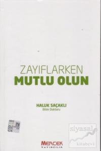 Zayıflarken Mutlu Olun