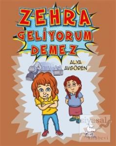 Zehra Geliyorum Demez