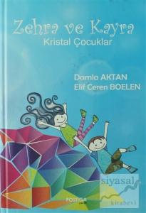 Zehra ve Kayra Kristal Çocuklar (Ciltli)