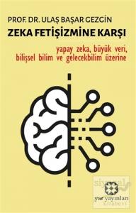 Zeka Fetişizmine Karşı