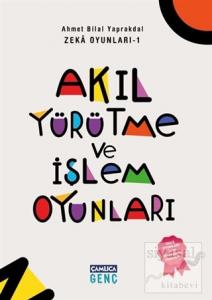 Zeka Oyunları 1: Akıl Yürütme ve İşlem Oyunları