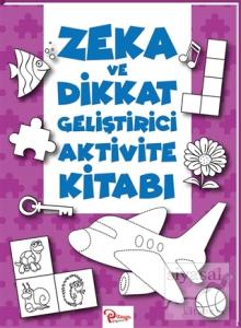 Zeka ve Dikkat Geliştirici Aktivite Kitabı