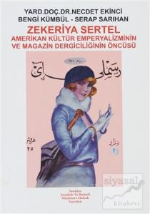 Zekeriya Sertel: Amerikan Kültür Emperyalizminin ve Magazin Dergiciliğinin Öncüsü Zekeriya Sertel: Amerikan Kültür Emperyalizminin ve Magazin Dergiciliğinin Öncüsü