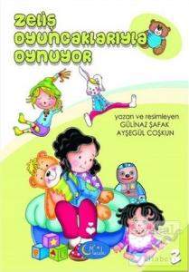 Zeliş Oyuncaklarıyla Oynuyor