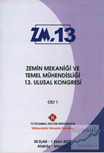 Zemin Mekaniği ve Temel Mühendisliği 13. Ulusal Kongresi Cilt: 1