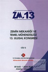 Zemin Mekaniği ve Temel Mühendisliği 13. Ulusal Kongresi Cilt: 2