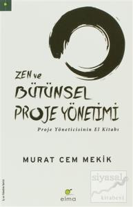 Zen ve Bütünsel Proje Yönetimi