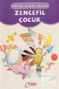 Zencefil Çocuk - Hayal Ülkesi Dizisi