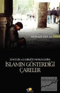 Zenginlik ve Fakirliğin Problemlerine İslamın Gösterdiği Çareler