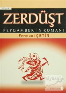 Zerdüşt - Peygamber'in Romanı