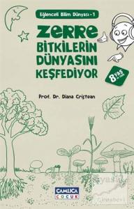 Zerre Bitkilerin Dünyasını Keşfediyor