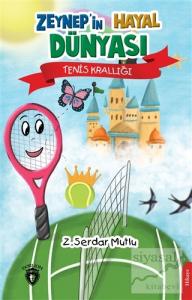 Zeynep'in Hayal Dünyası Tenis Krallığı