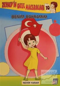 Zeynep'in Okul Maceraları 10 - Benim Bayramım