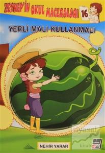 Zeynep'in Okul Maceraları 16 - Yerli Malı Kullanmalı