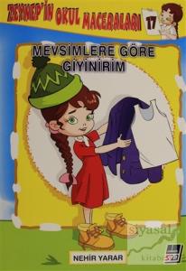 Zeynep'in Okul Maceraları 17 - Mevsimlere Göre Giyinirim