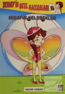 Zeynep'in Okul Maceraları 18 - Misafir Kelebekler