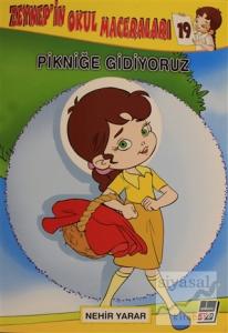 Zeynep'in Okul Maceraları 19 - Pikniğe Gidiyoruz