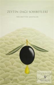 Zeytin Dağı Sohbetleri Zeytin Dağı Sohbetleri