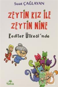 Zeytin Kız ile Zeytin Nine Kediler Ülkesi'nde