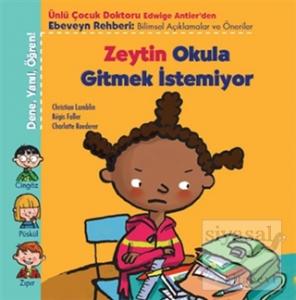 Zeytin Okula Gitmek İstemiyor