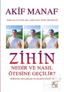 Zihin Nedir ve Nasıl Ötesine Geçilir? - Spiritüel Söyleşiler ve Felsefe Serisi 43