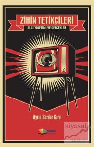 Zihin Tetikçileri - Algı Yönetimi ve Gerçekler