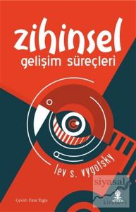 Zihinsel Gelişim Süreçleri