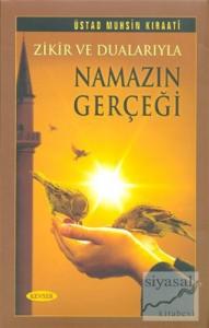 Zikir ve Dualarıyla Namazın Gerçeği