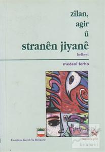 Zilan, Agir U Stranen Jiyane